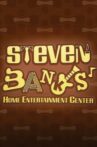 Steven Banks: Home Entertainment Center Movie Streaming Online