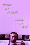 Sticky My Fingers ... Fleet My Feet Movie Streaming Online