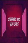 Stirrups and Hiccups Movie Streaming Online