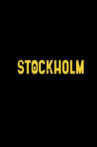 Stockholm Movie Streaming Online