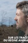 Sur les traces du règne animal Movie Streaming Online