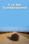 T Is for Tumbleweed Movie Streaming Online