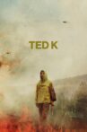 Ted K Movie Streaming Online