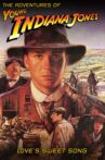 The Adventures of Young Indiana Jones: Love's Sweet Song Movie Streaming Online