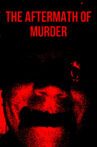 The Aftermath of Murder Movie Streaming Online