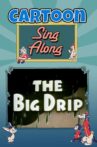 The Big Drip Movie Streaming Online