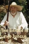 The Bridge in the Jungle Movie Streaming Online
