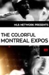 The Colorful Montreal Expos Movie Streaming Online