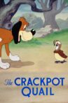 The Crackpot Quail Movie Streaming Online