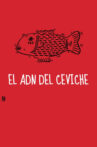 The DNA of Ceviche Movie Streaming Online