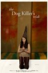 The Dog Killer's Trial Movie Streaming Online