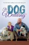 The Dog Wedding Movie Streaming Online