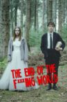 The End of the F***ing World Movie Streaming Online