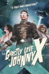 The Ghastly Love of Johnny X Movie Streaming Online