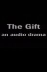 The Gift: An Audio Drama Movie Streaming Online