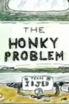 The Honky Problem Movie Streaming Online