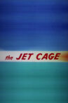 The Jet Cage Movie Streaming Online