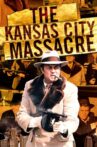 The Kansas City Massacre Movie Streaming Online