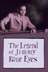 The Legend of Jimmy Blue Eyes Movie Streaming Online