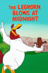 The Leghorn Blows at Midnight Movie Streaming Online
