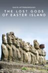 The Lost Gods of Easter Island Movie Streaming Online