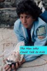 The Man Who Could Talk to Kids Movie Streaming Online