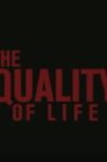 The Quality Of Life Movie Streaming Online