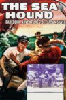 The Sea Hound Movie Streaming Online