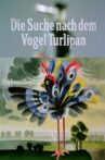 The Search for the Turlipan Bird Movie Streaming Online
