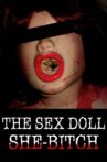 The Sex Doll She-Bitch Movie Streaming Online