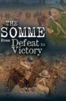The Somme: From Defeat to Victory Movie Streaming Online