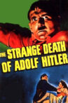 The Strange Death of Adolf Hitler Movie Streaming Online