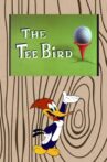 The Tee Bird Movie Streaming Online