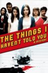 The Things I Haven't Told You Movie Streaming Online