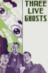 Three Live Ghosts Movie Streaming Online