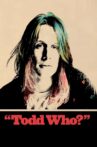 Todd Who? Movie Streaming Online