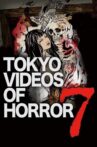 Tokyo Videos of Horror 7 Movie Streaming Online