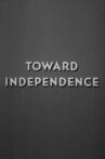 Toward Independence Movie Streaming Online