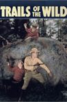 Trails of the Wild Movie Streaming Online