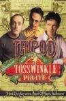 Tripod Tells the Tale of the Adventures of Tosswinkle the Pirate (Not Very Well) Movie Streaming Online