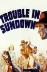 Trouble in Sundown Movie Streaming Online