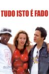 Tudo Isto é Fado Movie Streaming Online