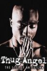 Tupac Shakur | Thug Angel Movie Streaming Online
