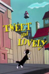 Tweet and Lovely Movie Streaming Online