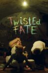 Twisted Fate Movie Streaming Online