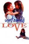 Untamed Love Movie Streaming Online