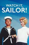Watch It, Sailor! Movie Streaming Online