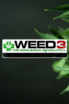 Weed 3: The Marijuana Revolution Movie Streaming Online