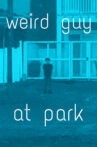weird guy at park Movie Streaming Online
