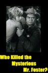 Who Killed the Mysterious Mr. Foster? Movie Streaming Online